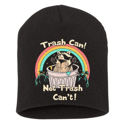 Trash Can Not Trash CanT Funny Raccoon Short Acrylic Beanie