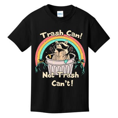 Trash Can Not Trash CanT Funny Raccoon Kids T-Shirt