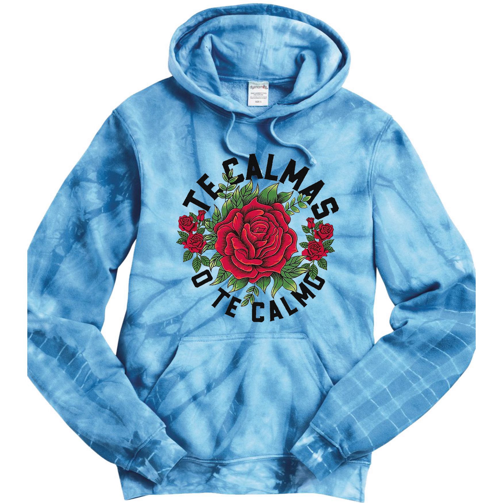 Te Calmas O Te Calmo Spanish Tie Dye Hoodie