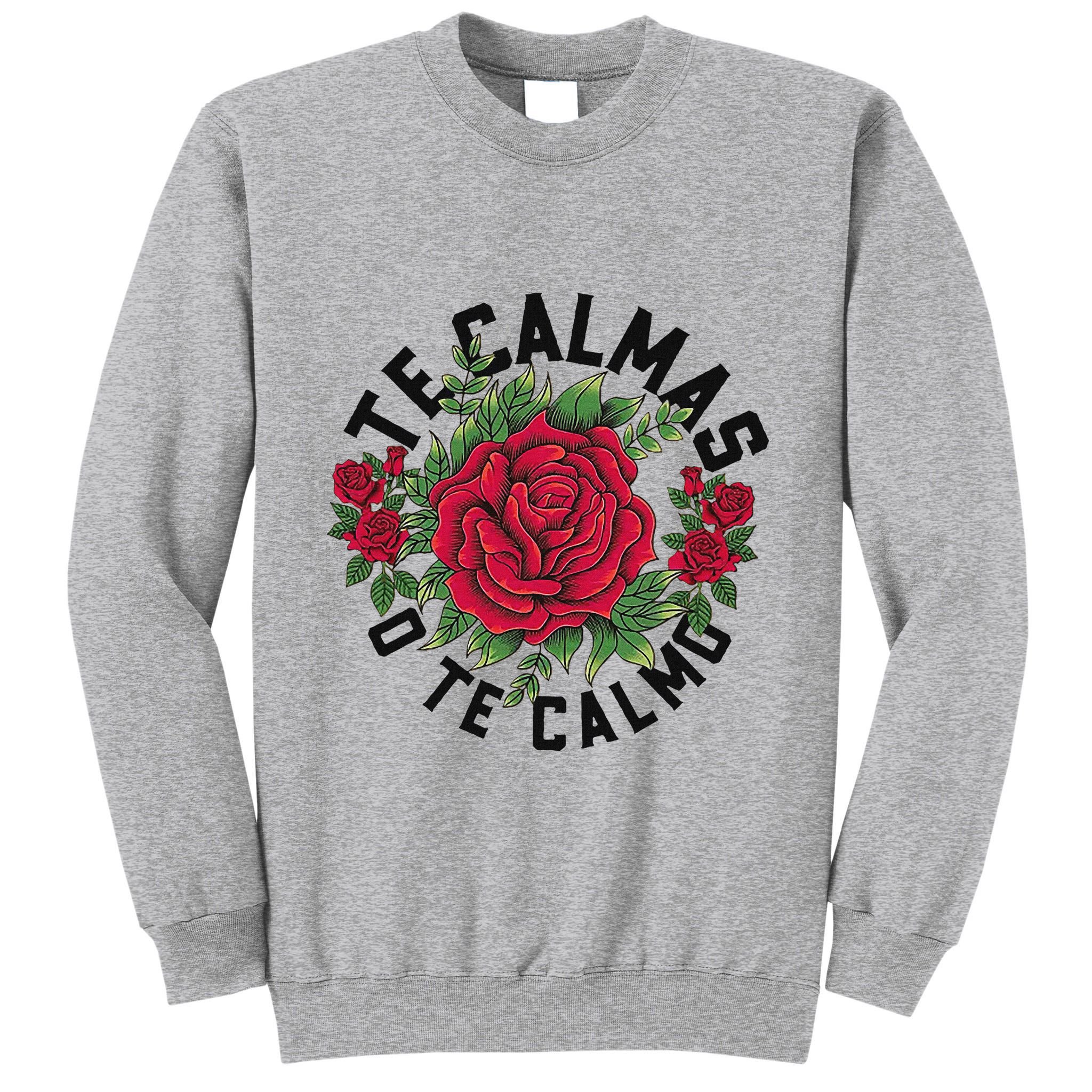 Te Calmas O Te Calmo Spanish Tall Sweatshirt