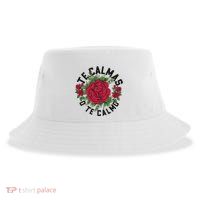Te Calmas O Te Calmo Spanish Sustainable Bucket Hat