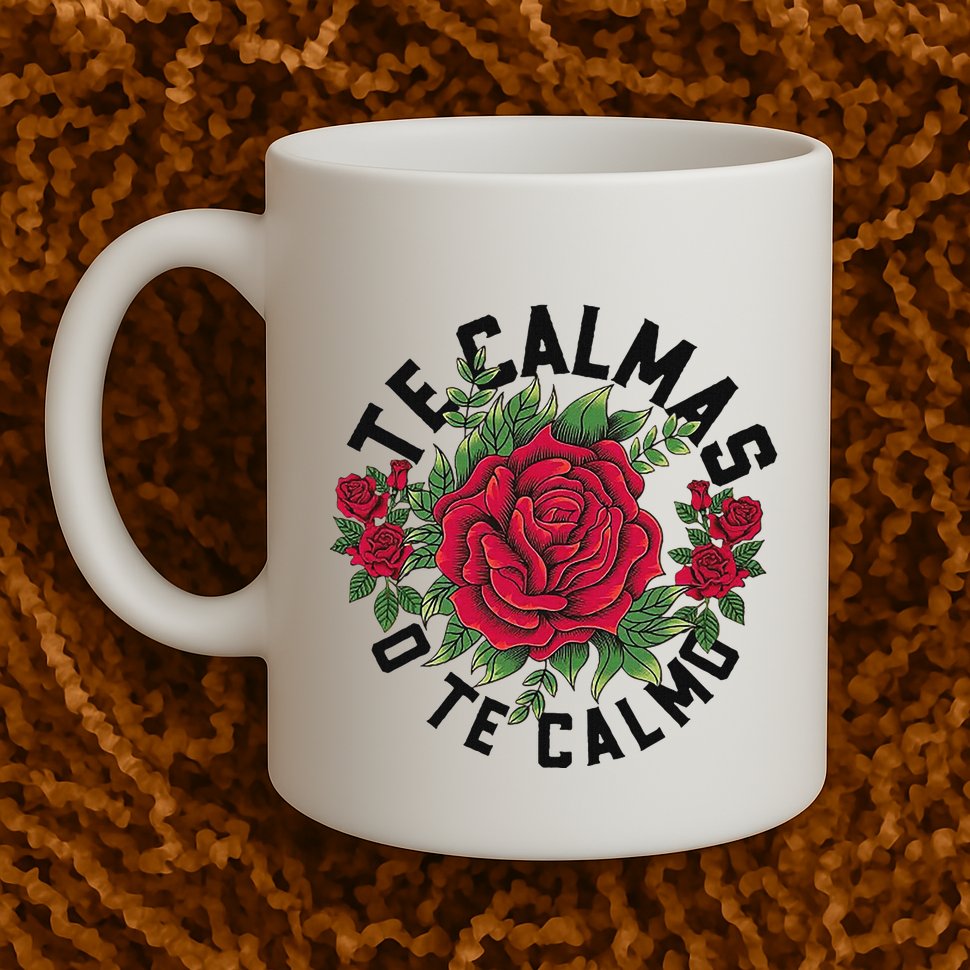 Te Calmas O Te Calmo Spanish Mug