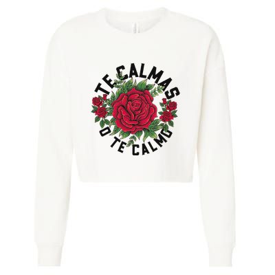 Te Calmas O Te Calmo Spanish Cropped Pullover Crew