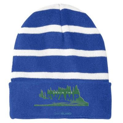 The Curse Of Oak Island Drain The Swamp Gift Striped Beanie with Solid Band