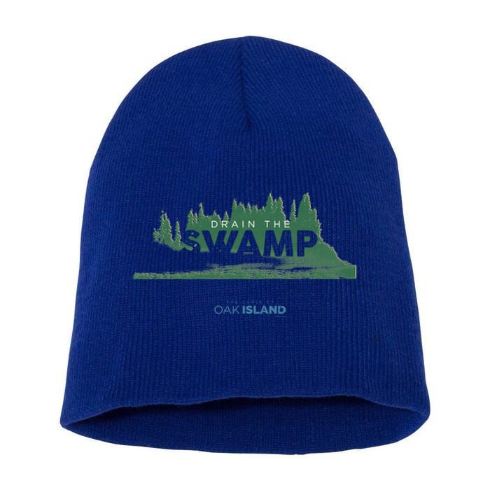 The Curse Of Oak Island Drain The Swamp Gift Short Acrylic Beanie