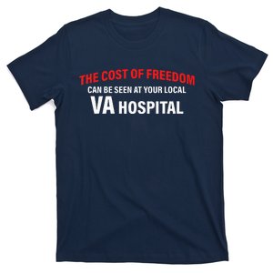 The Cost Of Freedom Can Be Seen At Your Local VA T-Shirt