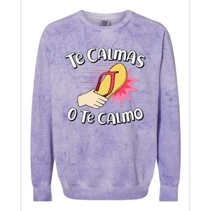 Te Calmas O Te Calmo Funny Mexican Spanish Mom Expression Colorblast Crewneck Sweatshirt