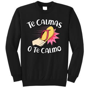 Te Calmas O Te Calmo Funny Mexican Spanish Mom Expression Sweatshirt