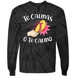 Te Calmas O Te Calmo Funny Mexican Spanish Mom Expression Tie-Dye Long Sleeve Shirt