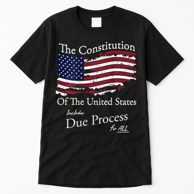 The Constitution Of The United States Due Process For All Tall T-Shirt