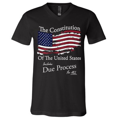 The Constitution Of The United States Due Process For All V-Neck T-Shirt