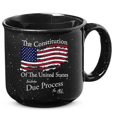The Constitution Of The United States Due Process For All 15oz Campfire Ceramic Mug