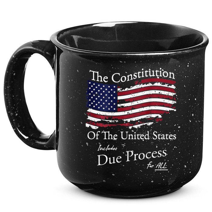The Constitution Of The United States Due Process For All 15oz Campfire Ceramic Mug