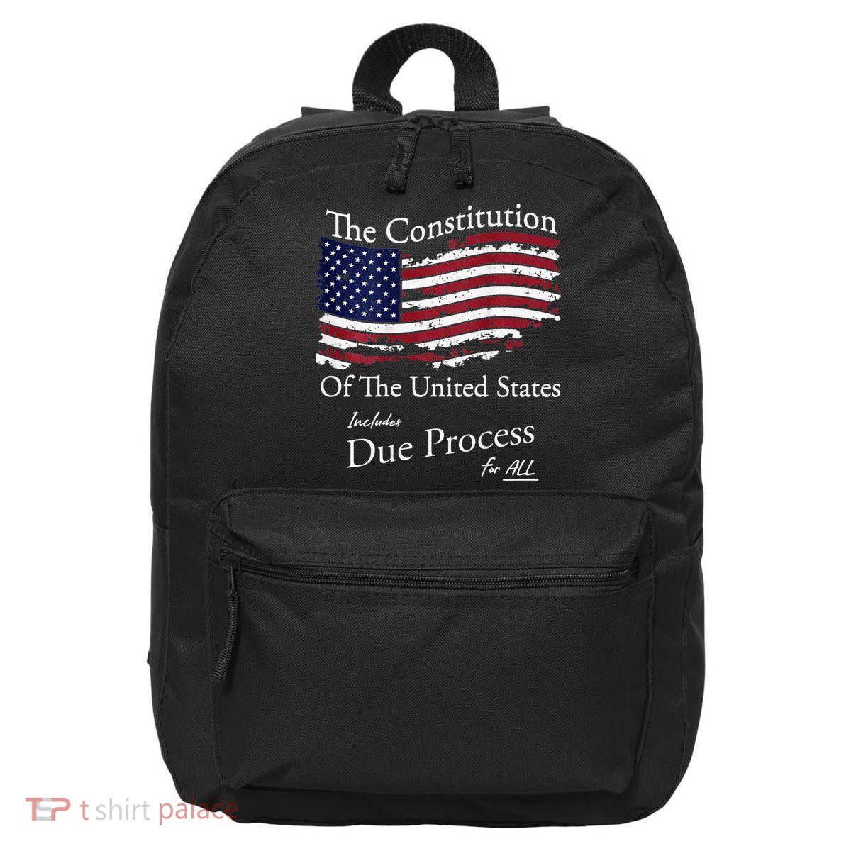 The Constitution Of The United States Due Process For All 16 in Basic Backpack