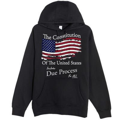 The Constitution Of The United States Due Process For All Premium Pullover Hoodie