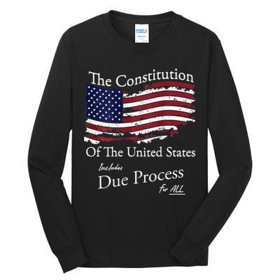 The Constitution Of The United States Due Process For All Tall Long Sleeve T-Shirt