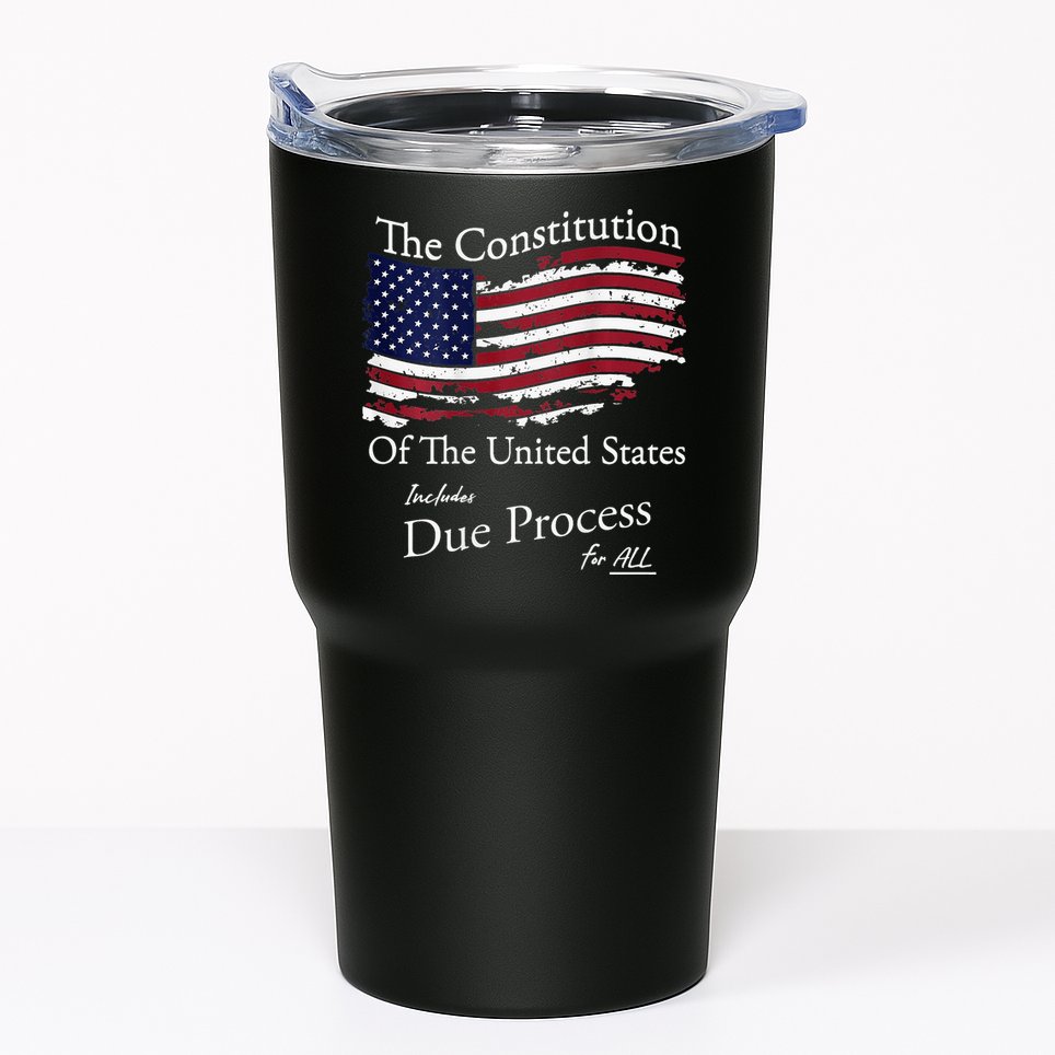 The Constitution Of The United States Due Process For All Tumbler