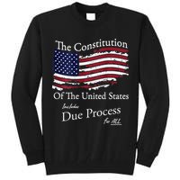 The Constitution Of The United States Due Process For All Tall Sweatshirt