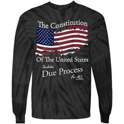 The Constitution Of The United States Due Process For All Tie-Dye Long Sleeve Shirt