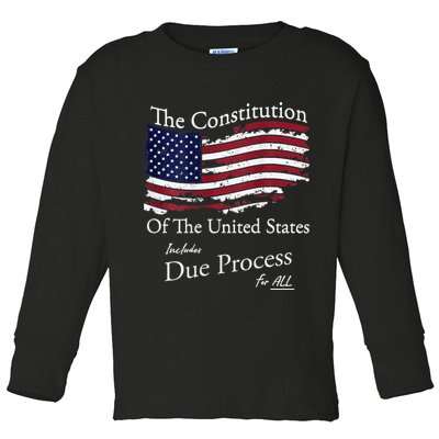 The Constitution Of The United States Due Process For All Toddler Long Sleeve Shirt