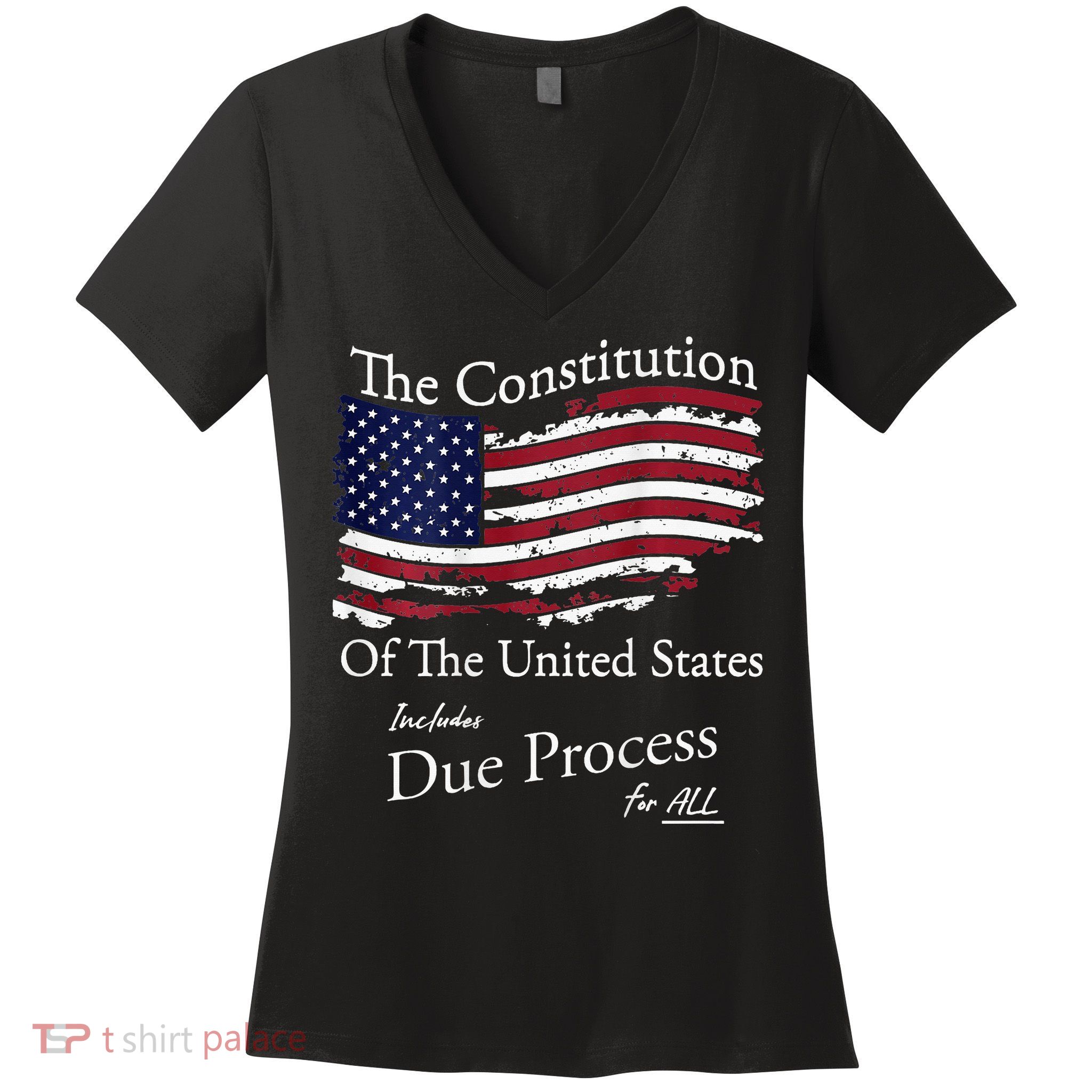 The Constitution Of The United States Due Process For All Women's V-Neck T-Shirt
