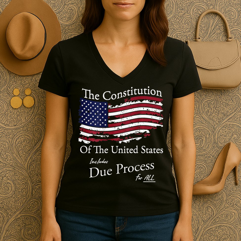 The Constitution Of The United States Due Process For All Women's V-Neck T-Shirt