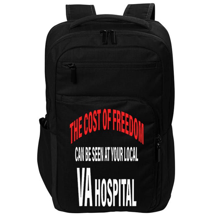 The Cost Of Freedom Can Be Seen At Your Local VA Hospital Impact Tech Backpack