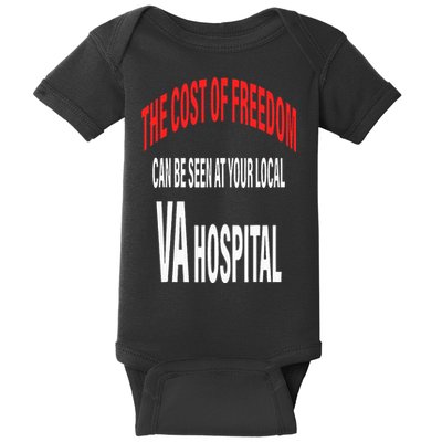 The Cost Of Freedom Can Be Seen At Your Local VA Hospital Baby Bodysuit