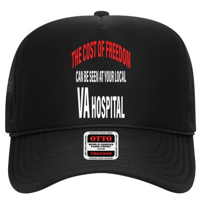 The Cost Of Freedom Can Be Seen At Your Local VA Hospital Trucker Hat