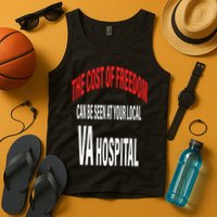 The Cost Of Freedom Can Be Seen At Your Local VA Hospital Tank Top