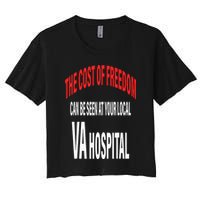The Cost Of Freedom Can Be Seen At Your Local VA Hospital Crop Top