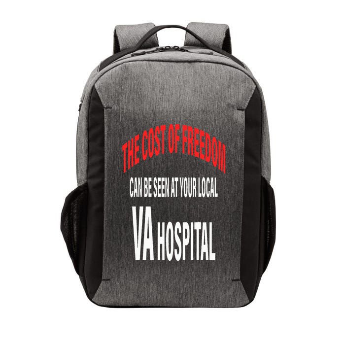The Cost Of Freedom Can Be Seen At Your Local VA Hospital Vector Backpack