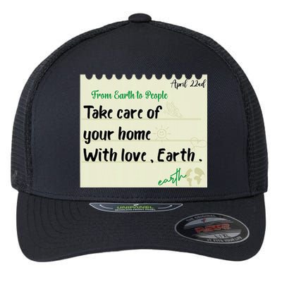 Take Care Of Your Home With Love Earth. Earth Day Flexfit Unipanel Trucker Cap