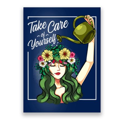 Take Care Of Yourself Selflove Body Positive Mental Health Poster