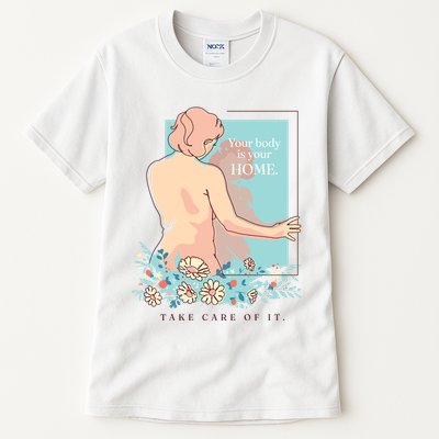 Take Care Of Your Body Mental Health Tall T-Shirt