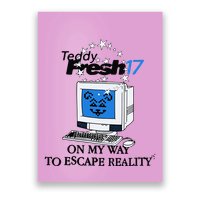 Teddyfresh Computer On My Way To Escape Reality Poster