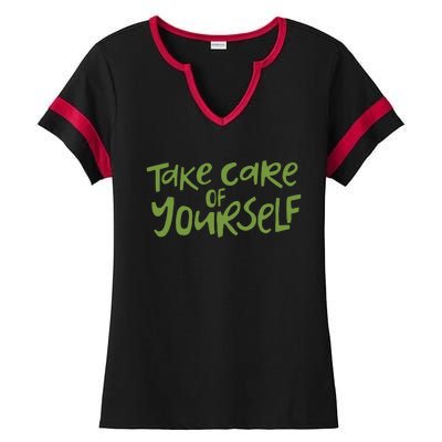 Take Care Of Yourself Positive Quote Ladies Halftime Notch Neck Tee