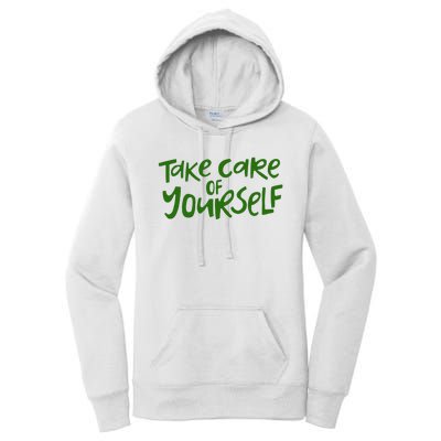 Take Care Of Yourself Positive Quote Women's Pullover Hoodie