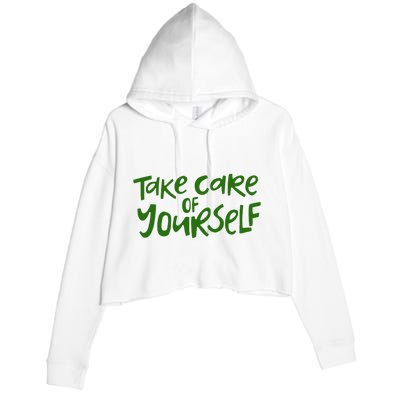 Take Care Of Yourself Positive Quote Crop Fleece Hoodie