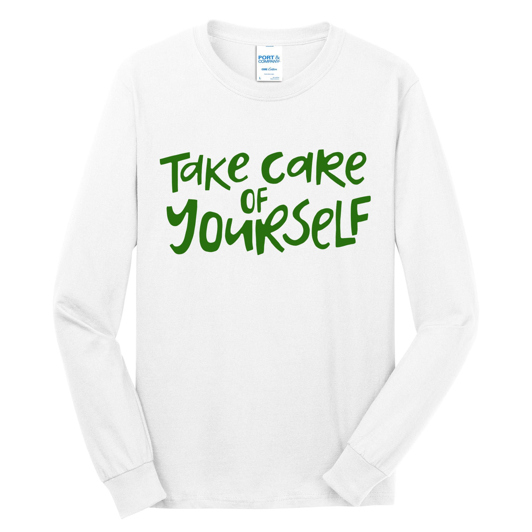 Take Care Of Yourself Positive Quote Tall Long Sleeve T-Shirt
