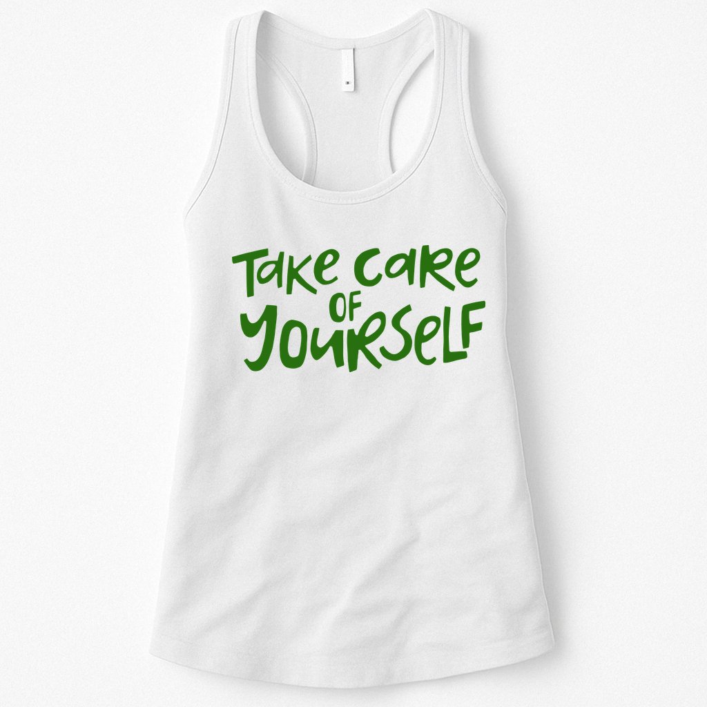 Take Care Of Yourself Positive Quote Womens Tank Top