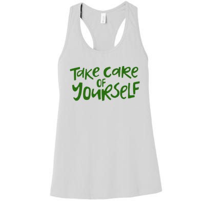 Take Care Of Yourself Positive Quote Women's Racerback Tank