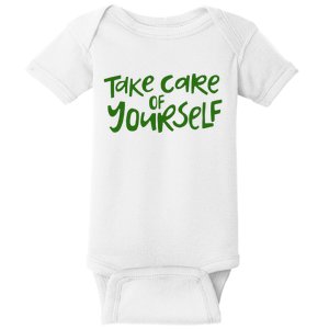 Take Care Of Yourself Positive Quote Baby Bodysuit