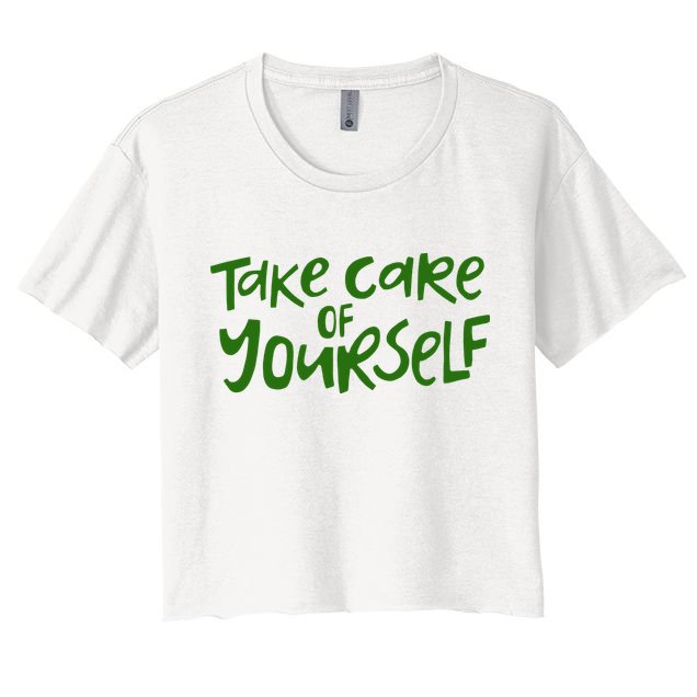 Take Care Of Yourself Positive Quote Crop Top