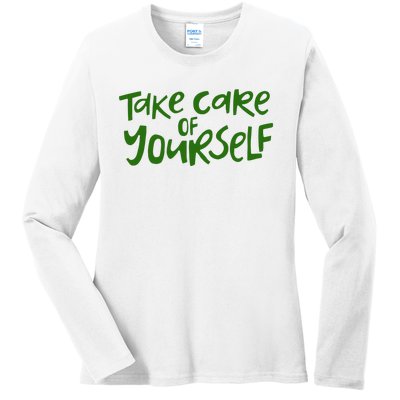 Take Care Of Yourself Positive Quote Ladies Long Sleeve Shirt