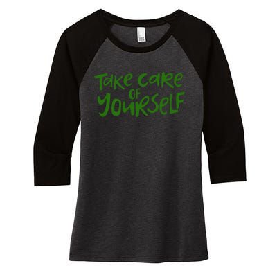 Take Care Of Yourself Positive Quote Women's Tri-Blend 3/4-Sleeve Raglan Shirt