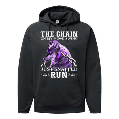 The Chain On My Mood Swing Just Snapped Run Wolf Cool Funny Performance Fleece Hoodie