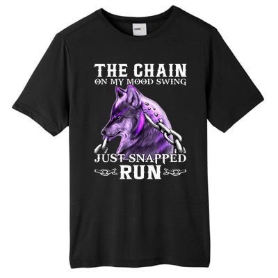 The Chain On My Mood Swing Just Snapped Run Wolf Cool Funny Tall Fusion ChromaSoft Performance T-Shirt