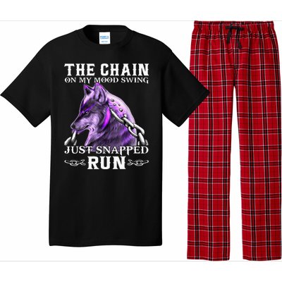 The Chain On My Mood Swing Just Snapped Run Wolf Cool Funny Pajama Set