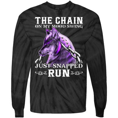 The Chain On My Mood Swing Just Snapped Run Wolf Cool Funny Tie-Dye Long Sleeve Shirt